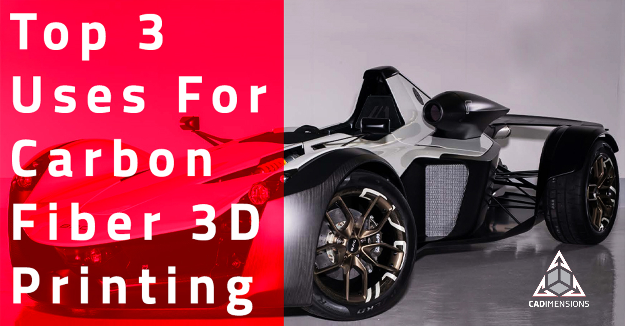 Top 3 Uses For Carbon Fiber 3D Printing In Manufacturing CADimensions